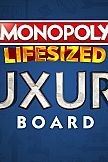 Monopoly Lifesized - Luxury Board